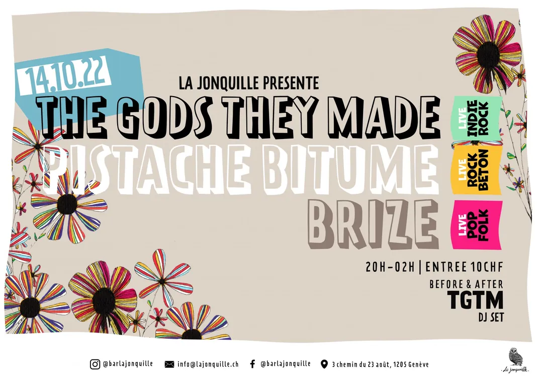 THE GODS THEY MADE, PISTACHE BITUME, BRIZE, DJ TGTM